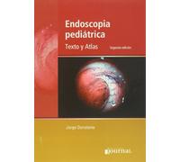 ENDOSCOPIA PEDIATRICA TEXTO Y ATLAS