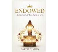 ENDOWED: You’ve Got All You Need To Win.