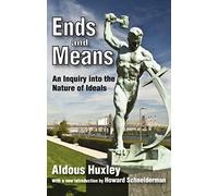 Ends and Means: An Inquiry into the Nature of Ideals