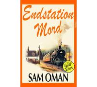 ENDSTATION MORD: Eine urkomische, voller überraschender Wendungen steckende Cosy-Crime-Geschichte! (Buch 2) (Ein fall für Judith Spears)