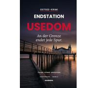 Endstation Usedom: Mord an der Grenze - packender Ostsee-Krimi (Küstengleis 3) (Küstengleis Krimiserie)