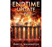 Endtime Update IV (The 7 Pillars of The Beast System)