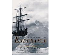 Endurance: An Epic of Polar Adventure