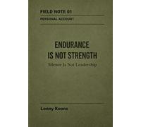 ENDURANCE IS NOT STRENGTH: Silence Is Not Leadership