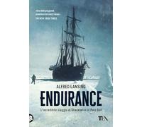 Endurance. L'incredibile viaggio di Shackleton al Polo Sud (Saggi best seller)