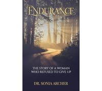 Endurance: The Story of a Woman Who Refused to Give Up