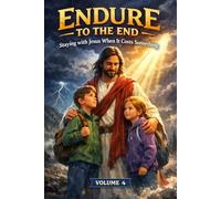 Endure to the End - For Kids: Volume 4: Staying with Jesus When It Costs Something (3)