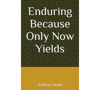 Enduring Because Only Now Yields (The Architecture Of Self)