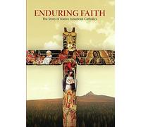 Enduring Faith: The Story Of Native American Catholics [USA] [DVD]