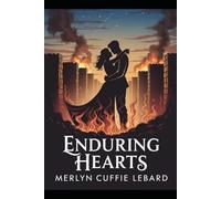 ENDURING HEARTS: A TALE OF UNWAVERING LOVE AMIDST WAR TEMPTATION