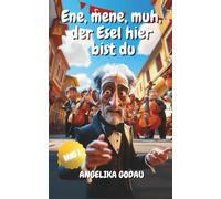 Ene, mene, muh, der Esel hier bist du Band 7 (Türkei für Anfänger)