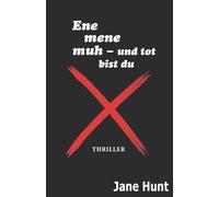 Ene mene muh - und tot bist du (Hendrik Baur)