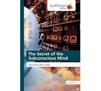 The Secret of the Subconscious Mind: Possibilidades e limites da investigação cerebral para uma escola no século XXI