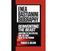 ENEA BASTIANINI BIOGRAPHY: Reinventing The Beast Adapting To The KTM Era And The Fight Back To The Podium