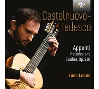 CASTELNUOVO-TEDESCO: Appunti, Preludes and Studies Op.210 [CD de audio] Enea Leone and Castelnuovo-Tedesco