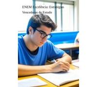 Enem Excelência: Estratégias Vencedoras De Estudo (ebook)