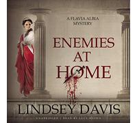 Enemies at Home (Flavia Albia Mysteries, Book 2) by Lindsey Davis (2015-06-30)
