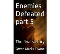 Enemies defeated part 5: The final victory