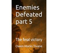 Enemies Defeated part 5: The final victory