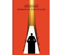 Enemies Defeated: Pharisees: Poison in the Pulpit: 9
