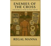 Enemies of The Cross: Subtitle: The World At War Against Truth: 3 (Body of Evidence)