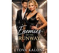 Enemies on the Runway: An Age-Gap, Enemies-to-Lovers Fashion Industry Romance (Power in Heels:)
