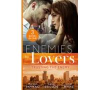 Enemies To Lovers: Trusting The Enemy (ebook)