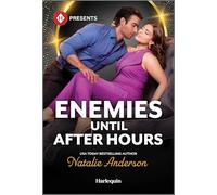 Enemies Until After Hours: 1 (Harlequin Presents, 1)
