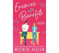 Enemies With Benefits: An Enemies-to-Lovers Romance: 1 (Loveless Brothers Romance)