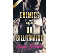 Enemies with Dr. Billionaire: An Enemies to Lovers Second Chance Romance: 2 (Boston Steam: A Steamy Contemporary Romance Series)