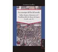 Enemigos del fin del mundo,Los (Historia Antigua-Moderna)