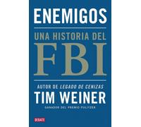 Enemigos. Una historia del FBI | Tim Weiner
