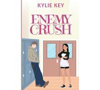 Enemy Crush: An Enemies to Lovers Sweet YA Romance (Sweet Crushes)