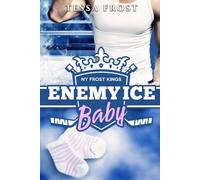 Enemy Ice Baby: Novela romántica de venganza, hielo y una segunda oportunidad (Ardiendo sobre hielo: NY Frost Kings)