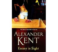 Enemy In Sight: An all-action, all-guns-blazing adventure on the high seas from the master storyteller of the sea: 12 (Richard Bolitho, 12)