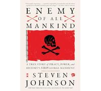 Enemy of All Mankind: A True Story of Piracy, Power, and History's First Global Manhunt