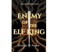 Enemy of the Elf King: Reign of the Darkest Fall Steamy Romance