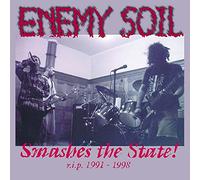 Enemy soil - Smashes the state! r.i.p. 1991-1998