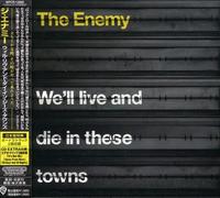 ENEMY,THE - We'll Live & Die in These Towns