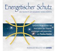 Energetischer Schutz und Rückkehr der Gesundheit deines Körpers: Channelings, geführte Meditationen, Heilsymbol und reiner Klang