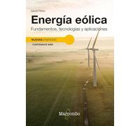 Energía eólica. Fundamentos, tecnologías y aplicaciones (NUEVAS ENERGÍAS)