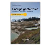 Energía geotérmica. Fundamentos, tecnologías y aplicaciones (NUEVAS ENERGÍAS)