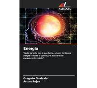 Energia: "Nulla persiste per la sua forma, se non per la sua inergia: la forza di continuare a essere nel cambiamento infinito"