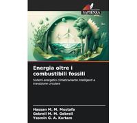 Energia oltre i combustibili fossili: Sistemi energetici climaticamente intelligenti e transizione circolare