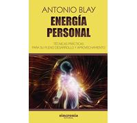 ENERGÍA PERSONAL: Técnicas prácticas para su desarrollo y aprovechamiento: 13 (ANTONIO BLAY)