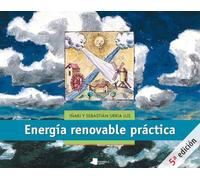 Energía renovable práctica: 2 (Ecología)