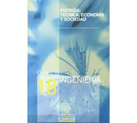 Energía: técnica, economía y sociedad: 18 (Ingeniería)
