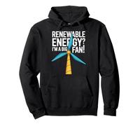 ¿Energías renovables? Soy un Gran Entusiasta de los Fans Sudadera con Capucha