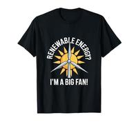 ¿Energías renovables? ¡Soy un Gran Fan! Camiseta