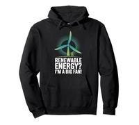 ¿Energías renovables? ¡Soy un Gran Fan! Sudadera con Capucha